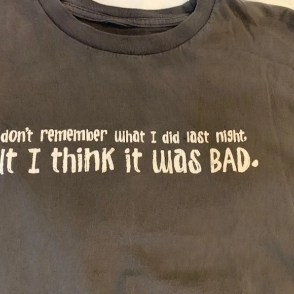 I Don't Remember but it was Bad t-shirt M - Picture 2 of 2